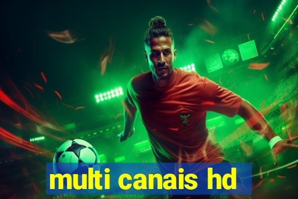 multi canais hd